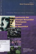 Modul Pengorganisasian: Pengorganisasian dan Pengembangan Masyarakat Dalam Penanganan Anak Jalanan Berbasis Masyarakat (Intervensi Pekerjaan Sosial Profesional)