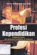 Profesi Kependidikan: Problema, Solusi, dan reformasi Pendidikan di Indonesia