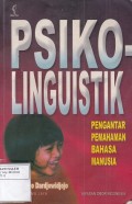 Psikolinguistik: Pengantar Pemahaman Bahasa Manusia