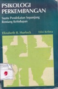 Psikologi Perkembangan: Suatu Pendekatan Sepanjang Rentang Kehidupan (A Life - Span Approach, Fifth Edition)