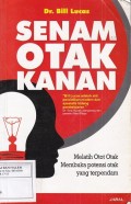 Senam Otak Kanan : Melatih Otot Otak, Membuka Potensi Anak yang terpendam