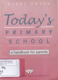 Today's Primary School: A Handbook For Parents