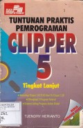 Tuntunan Praktis Pemrograman Clipper 5 tingkat Lanjut