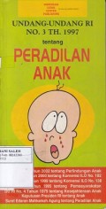 Undang-Undang RI NO. 3 TH.1997 tentang: Peradilan Anak