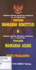 Undang-Undang RI no 24 thn 2003: Mahkamah Konstitusi & UU RI No 14 thn 1985: Mahkamah Agung