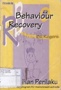 Behaviour Recovery: Pemulihan Perilaku; Program Menyeluruh untuk Sekolah-sekolah Umum