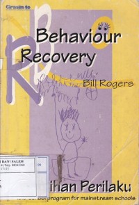 Behaviour Recovery: Pemulihan Perilaku; Program Menyeluruh untuk Sekolah-sekolah Umum