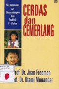 Cerdas dan Cemerlang: Kiat Menemukan dan Mengembangkan Bakat Anak Usia 0 - 5 Tahun
