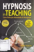 Hypnosis In Teaching: Cara Dahsyat Mendidik & Mengajar