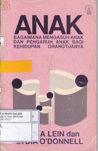 Image of ANAK: Bagaimana Mengasuh Anak & Pengaruh Anak bagi Kehidupan Orangtuanya