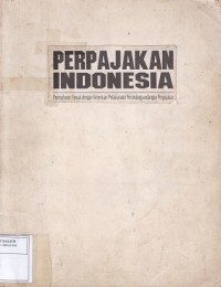 Image of Perpajakan Indonesia: Pembahasan Sesuai dengan Ketentuan Pelaksanaan Perundang-undangan Perpajakan